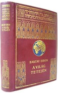 Magyar Földrajzi Társaság Könyvtára / Baktay Ervin  -  A világ tetején.