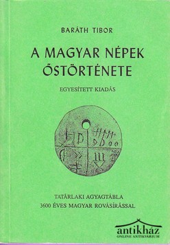 Könyv: A magyar népek őstörténete 1-3 (egyben)
