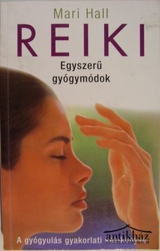 Könyv: Reiki - Egyszerű gyógymódok