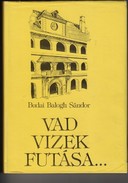 Online antikvárium: Vad vizek futása...  (Szabó Dezső élete)