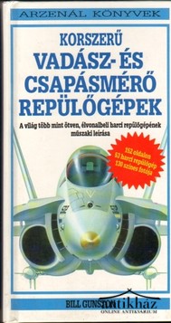 Könyv: Korszerű vadász- és csapásmérő repülőgépek