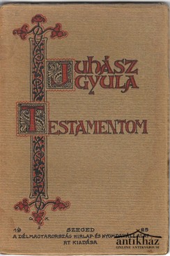 Juhász Gyula - Testamentom