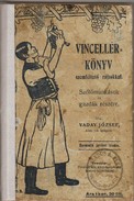 Borászat/ Vaday József - Vincellérkönyv szőlőmunkások és gazdák részére