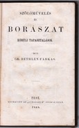 Borászat / Bethlen Farkas, gróf  - Szőlőművelés és borászat körüli tapasztalások.