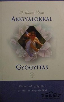 Könyv: Angyalokkal gyógyítás