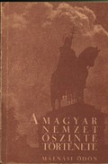 Málnási Ödön -  A magyar nemzet őszinte története