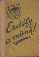 Erdély a mienk!