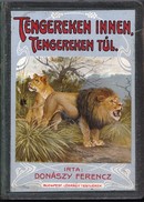 Vadászat / Donászy Ferencz - Tengereken innen, tengereken túl