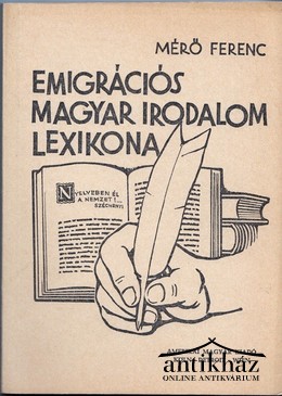 Mérő Ferenc - Emigrációs magyar irodalom lexikona