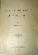 Mahler Ede - Az egyiptomi nyelv alapelemei