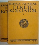 Kuncz Aladár - Fekete kolostor 1-2. kötet