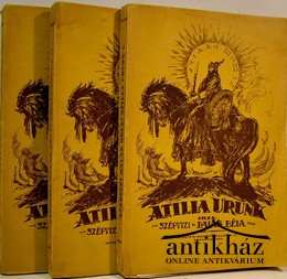 Balás Béla, szépvizi - Attila urunk 1-3. kötet