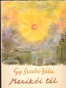 Grafika / Szabó Béla, Gy. - Mexikói tél