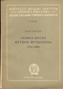 Helytörténet / Nagy Zoltán - Vedres István művészi munkássága (1765-1830)