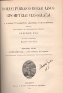 Stäckel Pál - Bolyai Farkas és Bolyai János geometriai vizsgálatai 1-2 kötet (egyben)